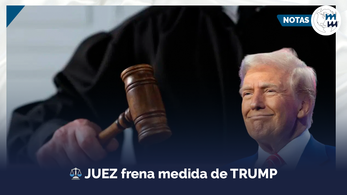 ⚖️ Juez frena medida de Trump contra solicitantes de asilo.