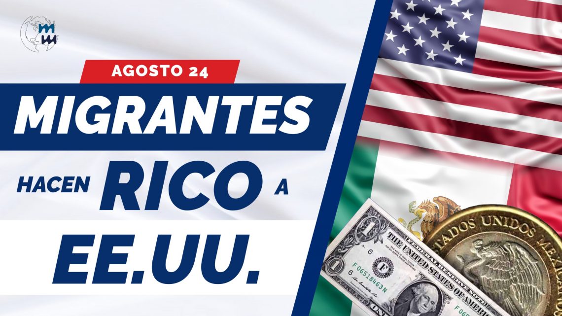 🌎 MUNDO MIGRANTE TV: MIGRANTES HACEN RICO A EE.UU