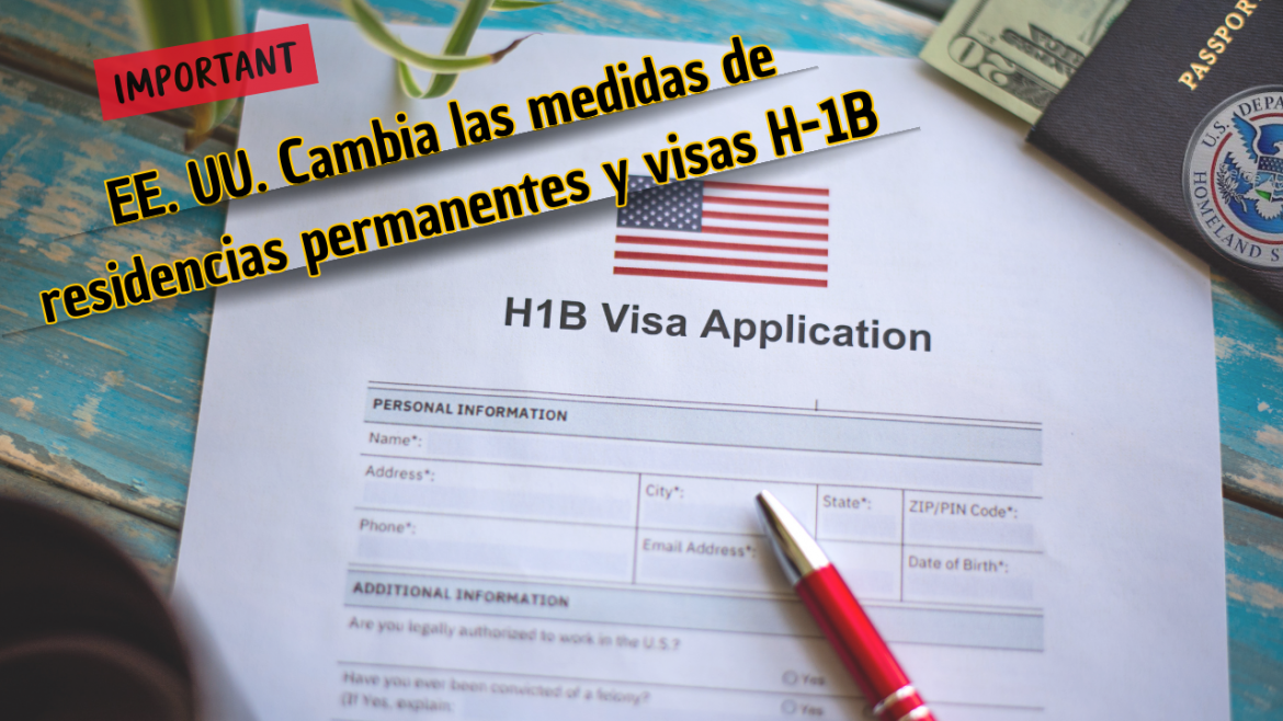 Autoridades migratorias implementan medidas más estrictas sobre residencia permanente y visas H-1B